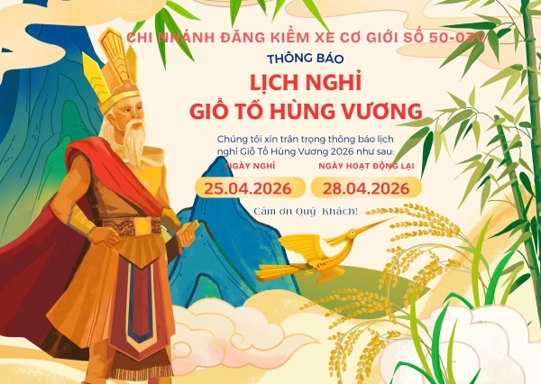 TH&Ocirc;NG B&Aacute;O NGHỈ LỄ GIỖ TỔ H&Ugrave;NG VƯƠNG
